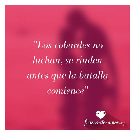 frases para cobardes y traidores|Todas las frases sobre ser cobarde